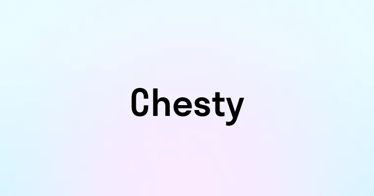 Chesty