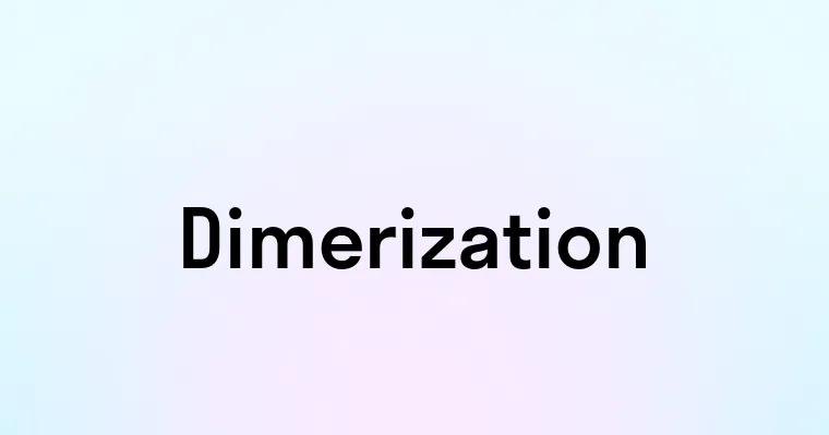 Dimerization