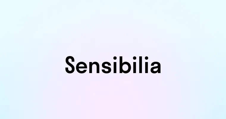 Sensibilia