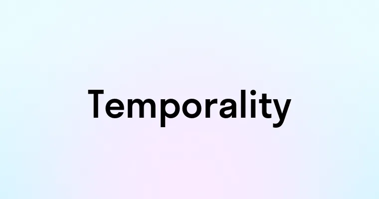 Temporality