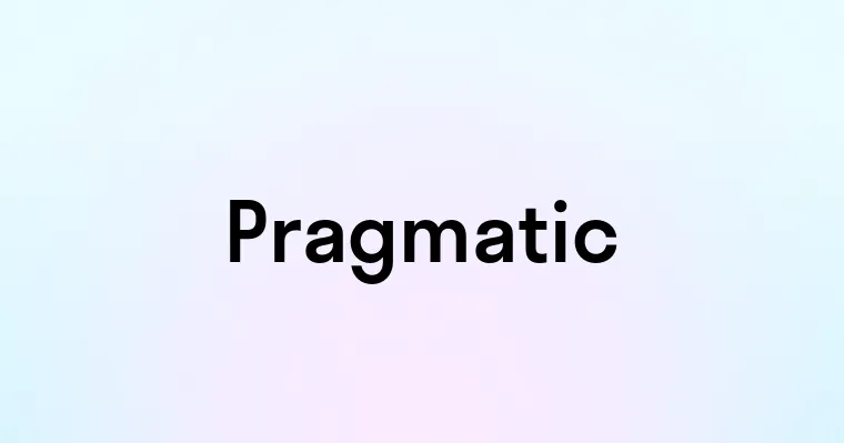 Pragmatic