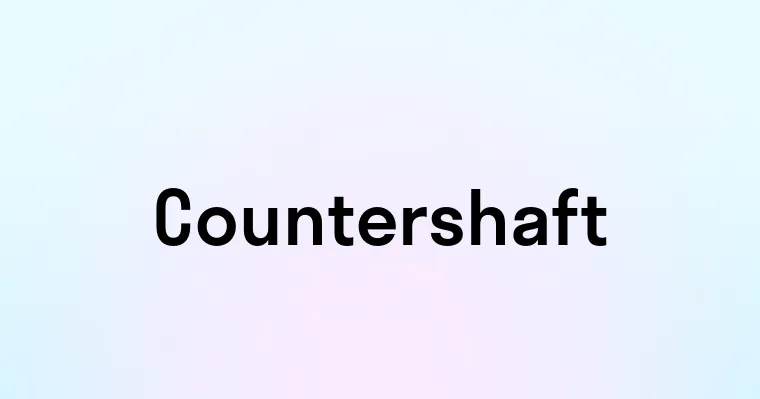 Countershaft