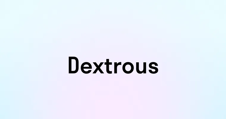 Dextrous