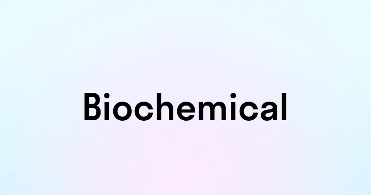 Biochemical