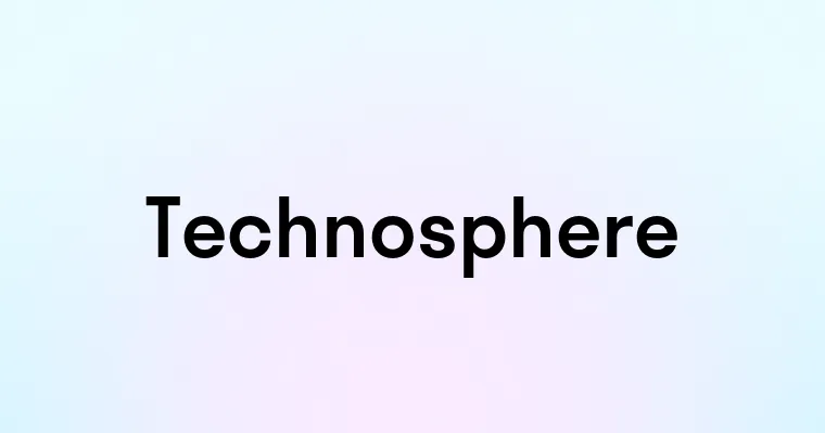 Technosphere