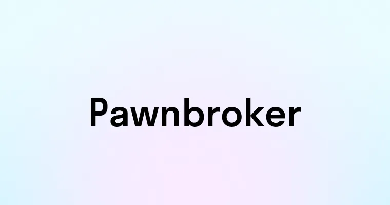 Pawnbroker