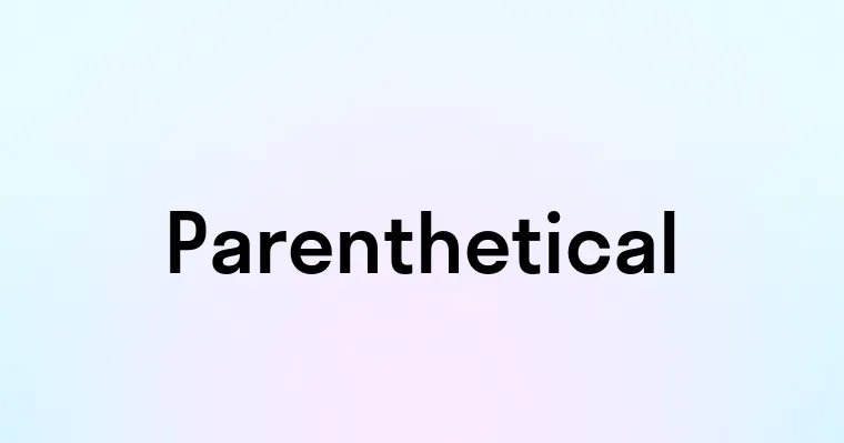 Parenthetical