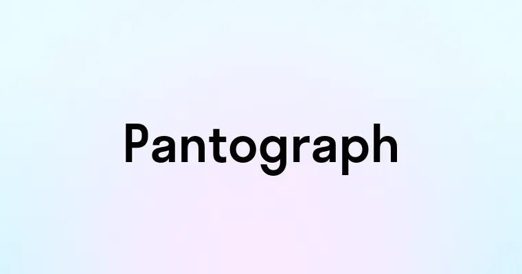 Pantograph