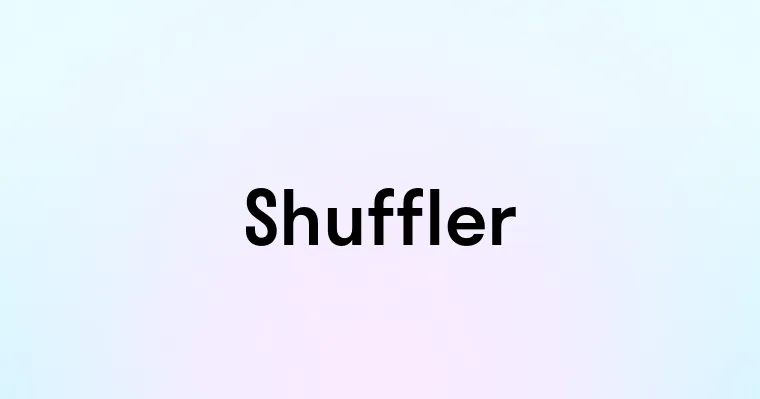 Shuffler