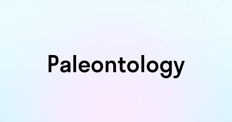 Paleontology