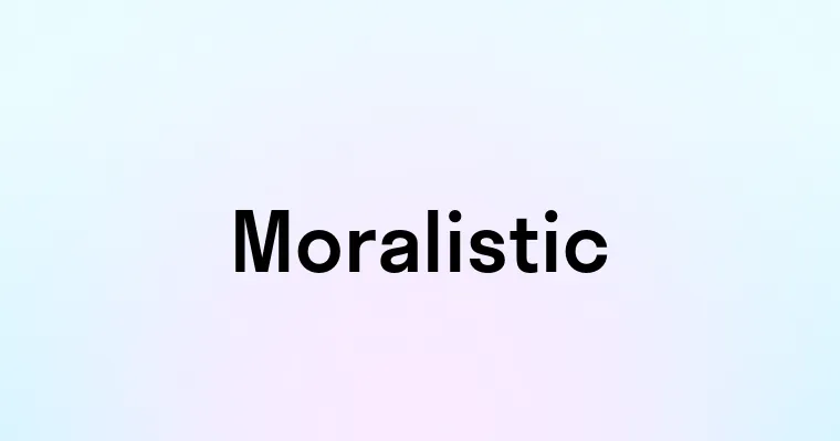 Moralistic