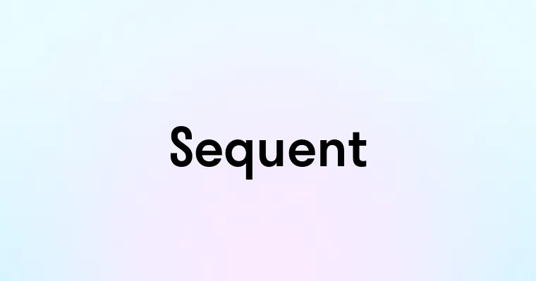 Sequent