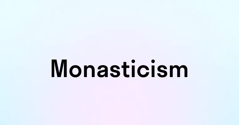 Monasticism