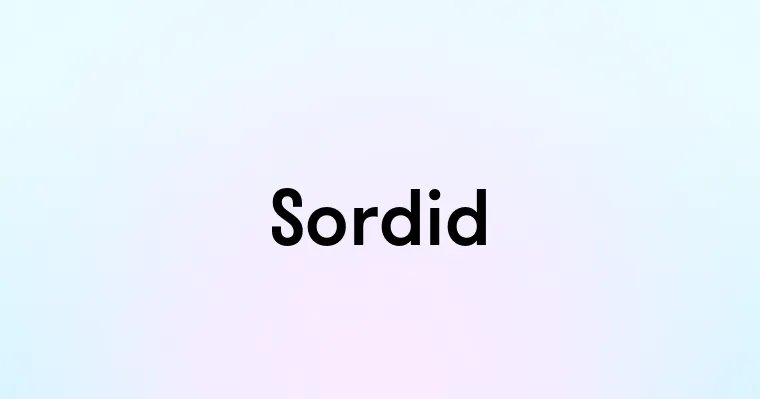 Sordid