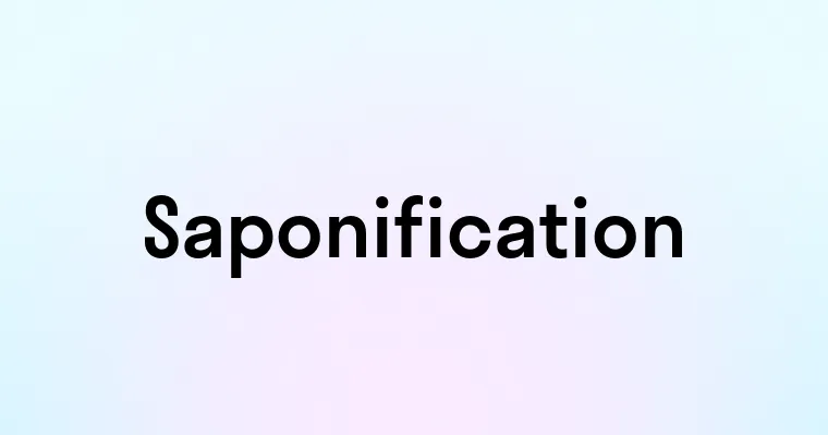 Saponification