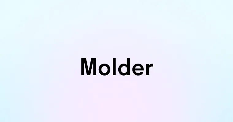 Molder