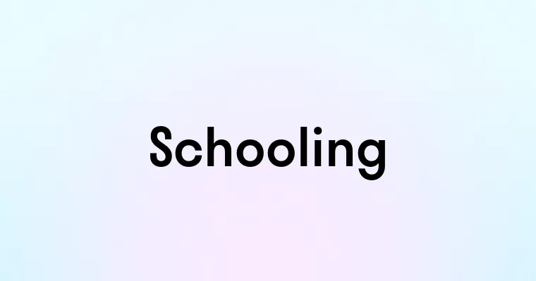 Schooling