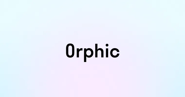 Orphic