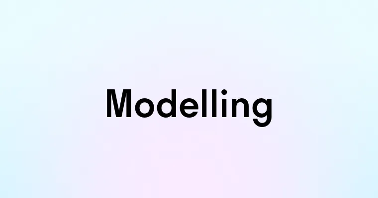 Modelling