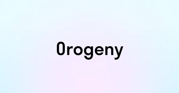 Orogeny