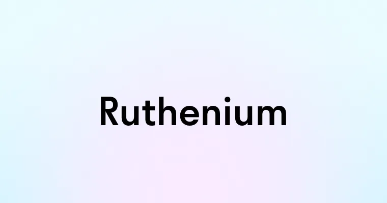 Ruthenium