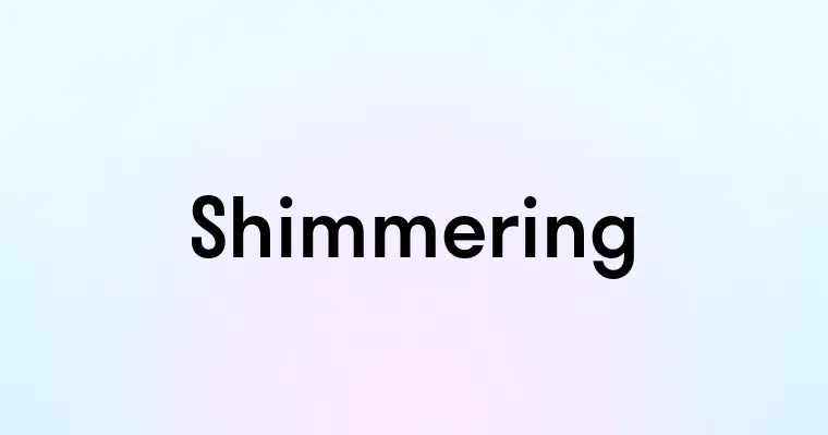 Shimmering