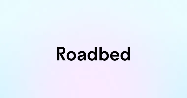 Roadbed