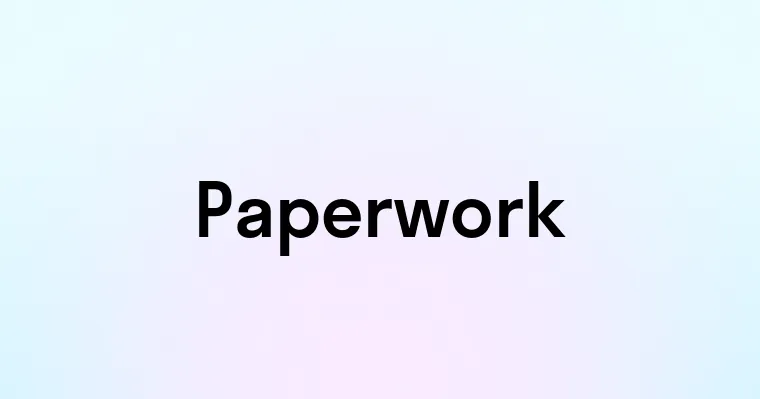 Paperwork