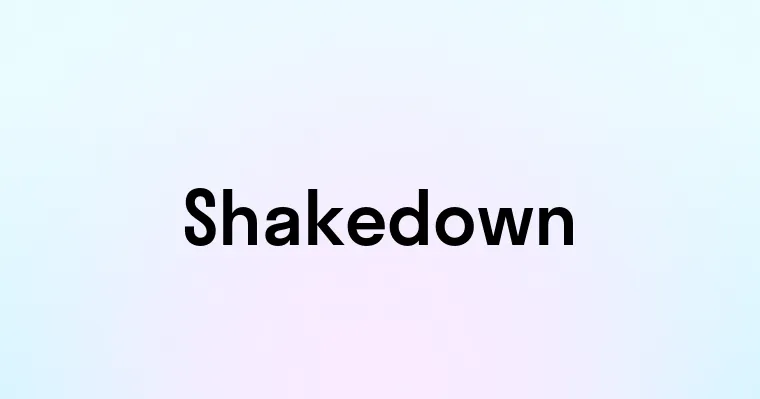 Shakedown