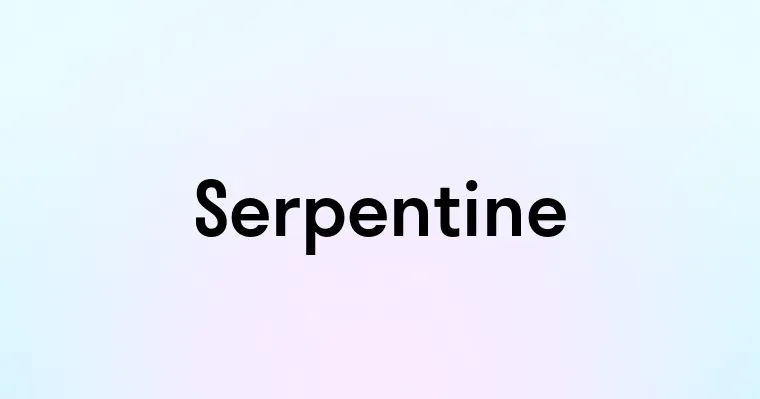 Serpentine