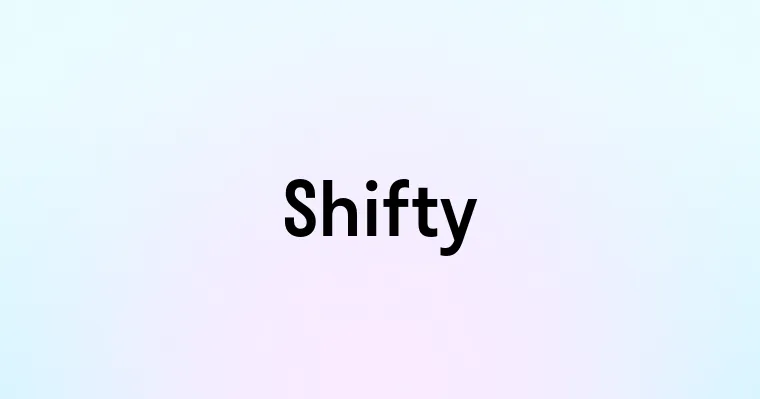 Shifty