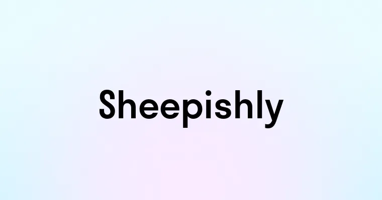 Sheepishly