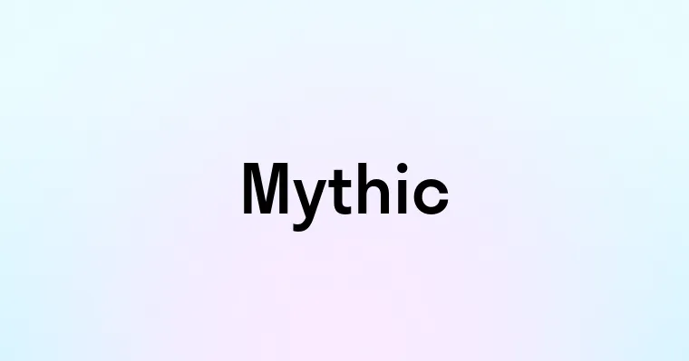 Mythic