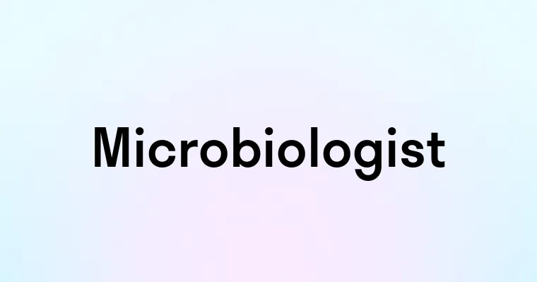 Microbiologist