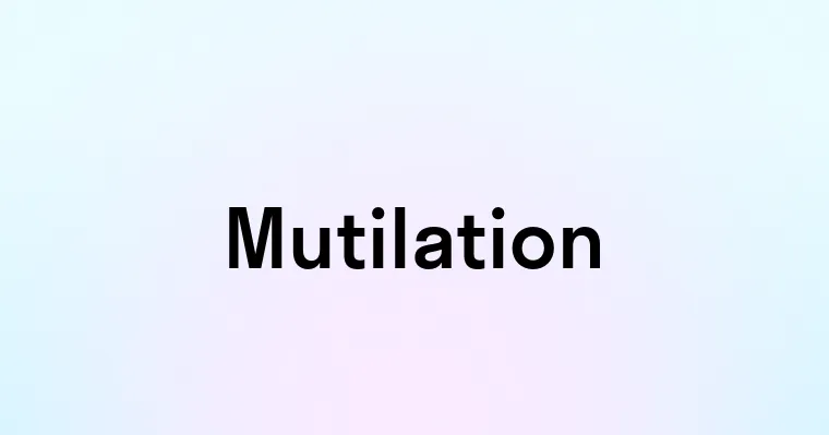 Mutilation