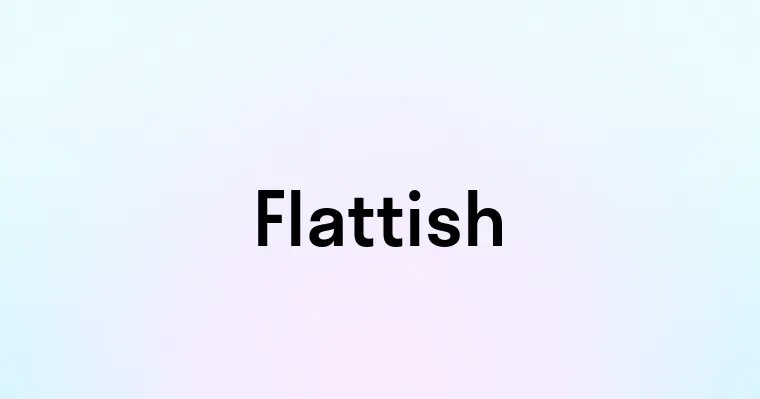 Flattish