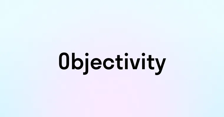 Objectivity