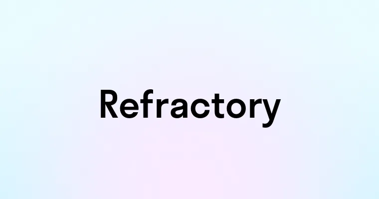 Refractory