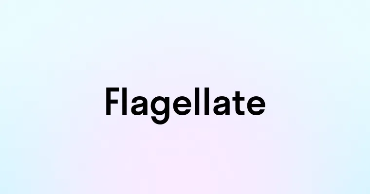 Flagellate