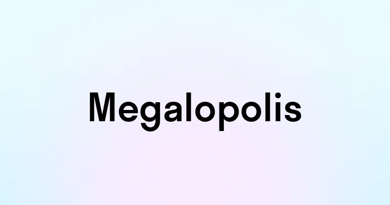 Megalopolis