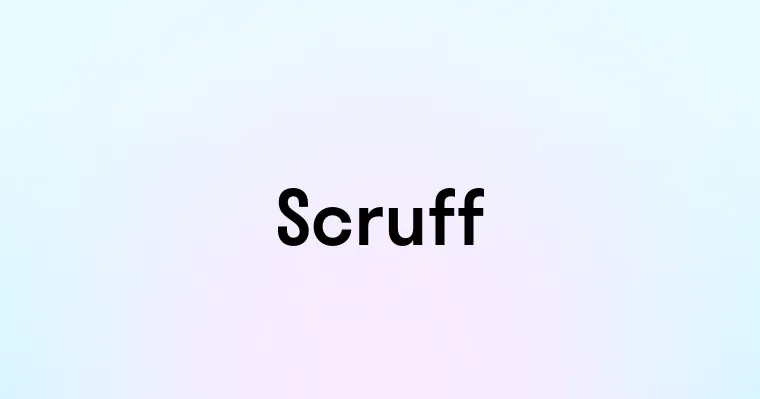 Scruff