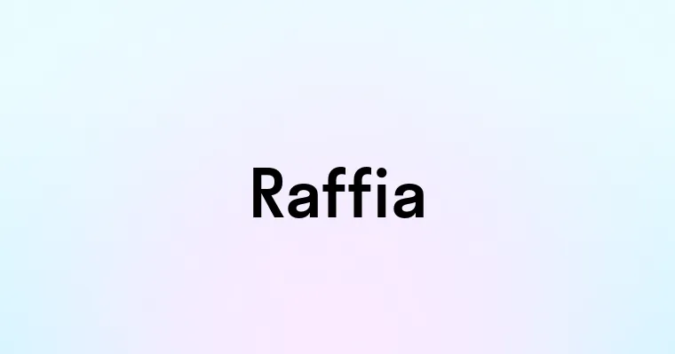 Raffia