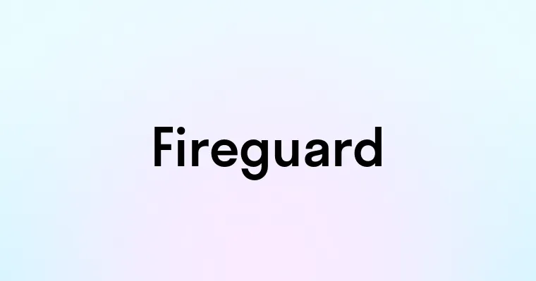 Fireguard