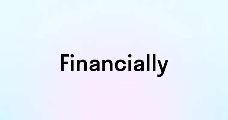 Financially