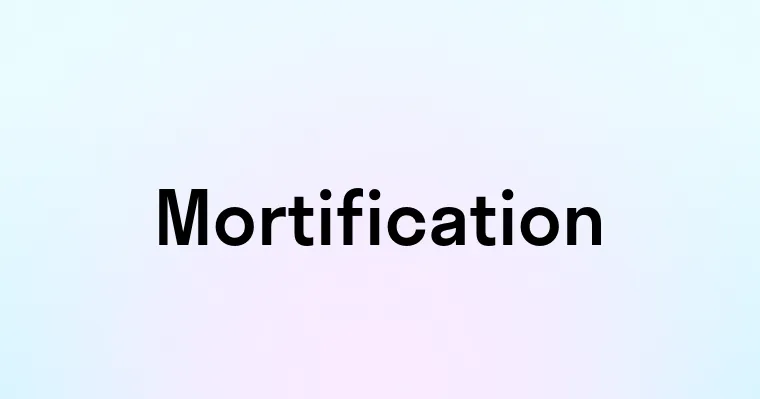 Mortification