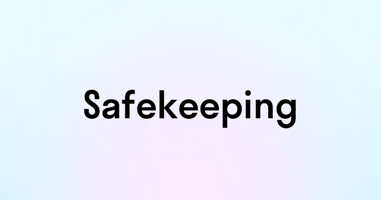 Safekeeping