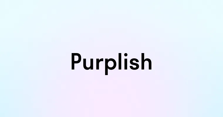 Purplish