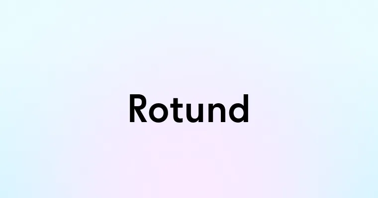 Rotund