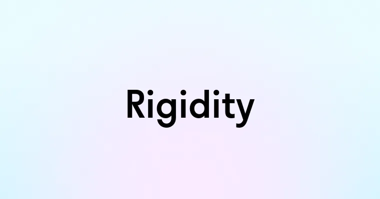 Rigidity