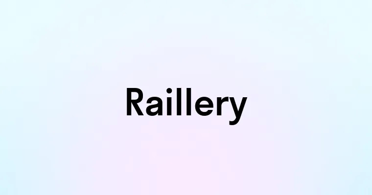 Raillery